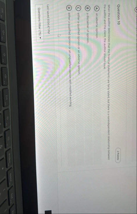 Question 1 0 When the auditor determines that the