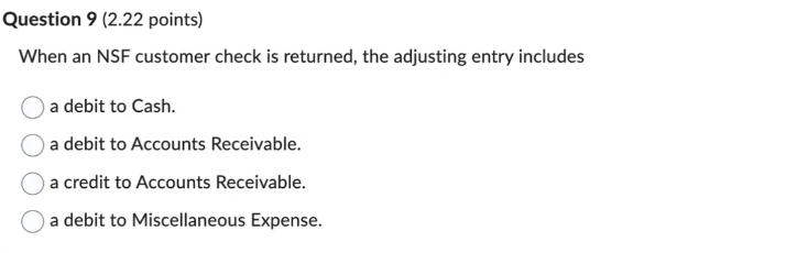 Question 9 ( 2 . 2 2 points ) When an NSF