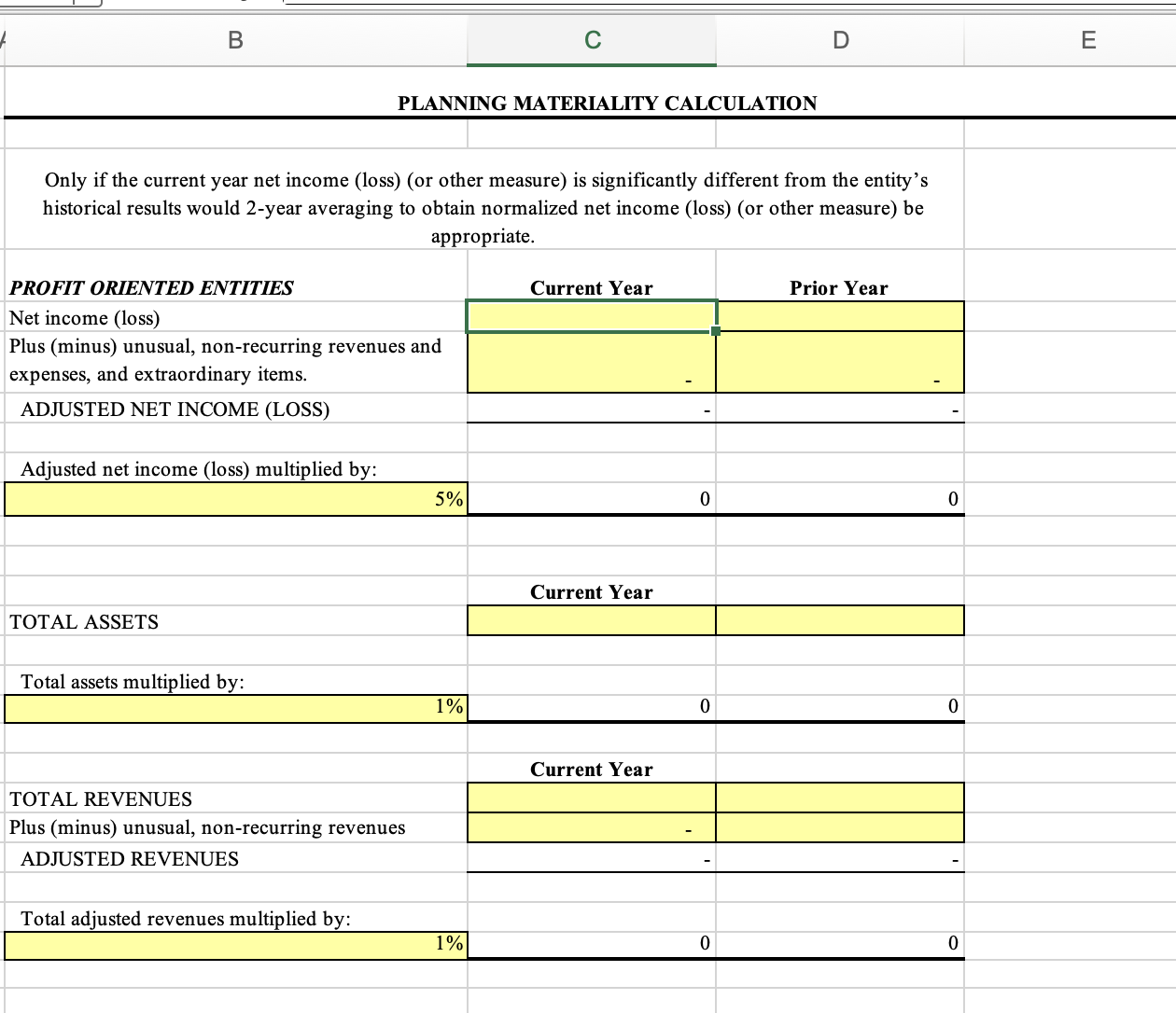 B C D E PLANNING MATERIALITY CALCULATION Only if