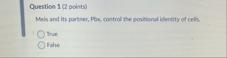 Question 1 ( 2 points ) Meis and its partner, Pbx