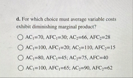 d . For which choice must average variable costs