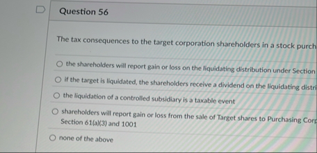 Question 5 6 The tax consequences to the target