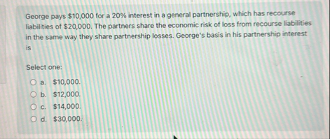 George pays $ 1 0 , 0 0 0 for a 2 0 % interest in