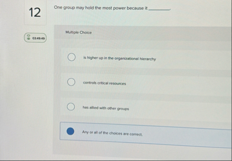 1 2 One group may hold the most power because it