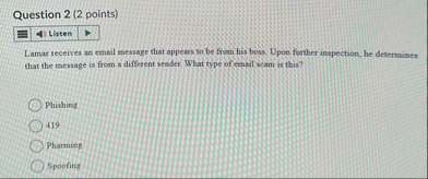 Question 2 ( 2 points ) Lamar receives an email