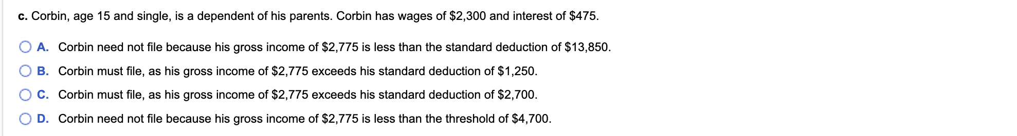 c . Corbin, age 1 5 and single, is a dependent of