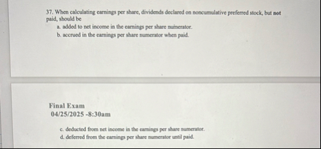 When calculating earnings per share, dividends