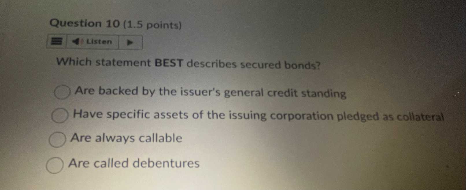 Question 1 0 ( 1 . 5 points ) Listen Which