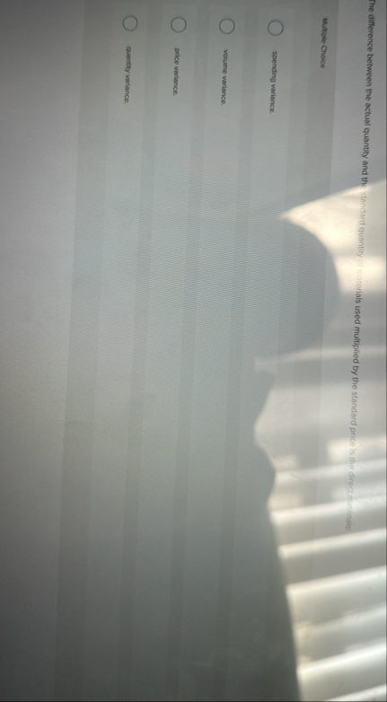 Multiple Choice spending variance. volume