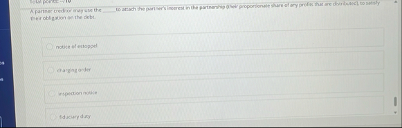 A partner creditor may use the q , to attach the