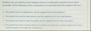 Auditors may use posithe and / or negative forms