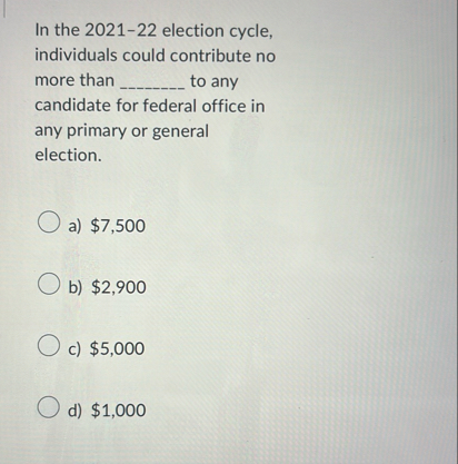 In the 2 0 2 1 - 2 2 election cycle, individuals