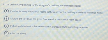 In the preliminary planning for the design of a