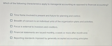 Which of the following characterisics apply to