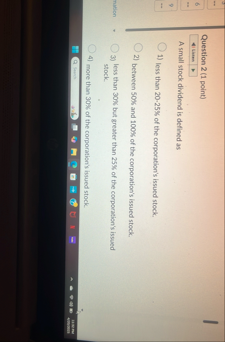 Question 2 ( 1 point ) Listen A small stock