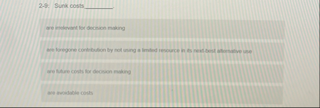 2 - 9 : Sunk costs q , are irrelevant for