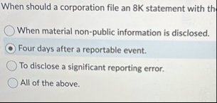 When should a corporation file an 8 K statement