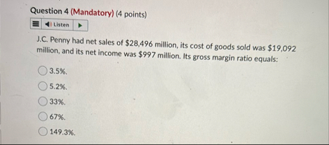 Question 4 ( Mandatory ) ( 4 points ) Listen J .