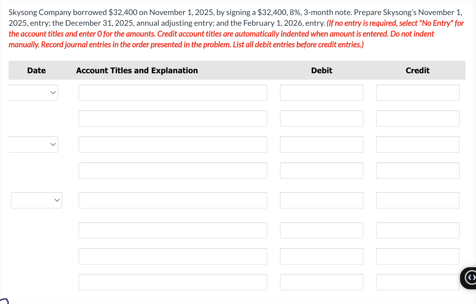 Skysong Company borrowed \ ( \ $ 3 2 , 4 0 0 \ )