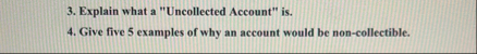 Explain what a "Uncollected Account" is . Give