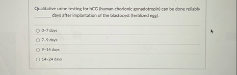 Qualitative urine testing for hCG ( human