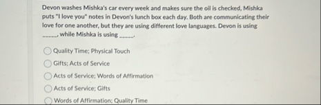 Devon washes Mishka's car every week and makes