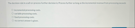 The decision rule in a sell - or - process -