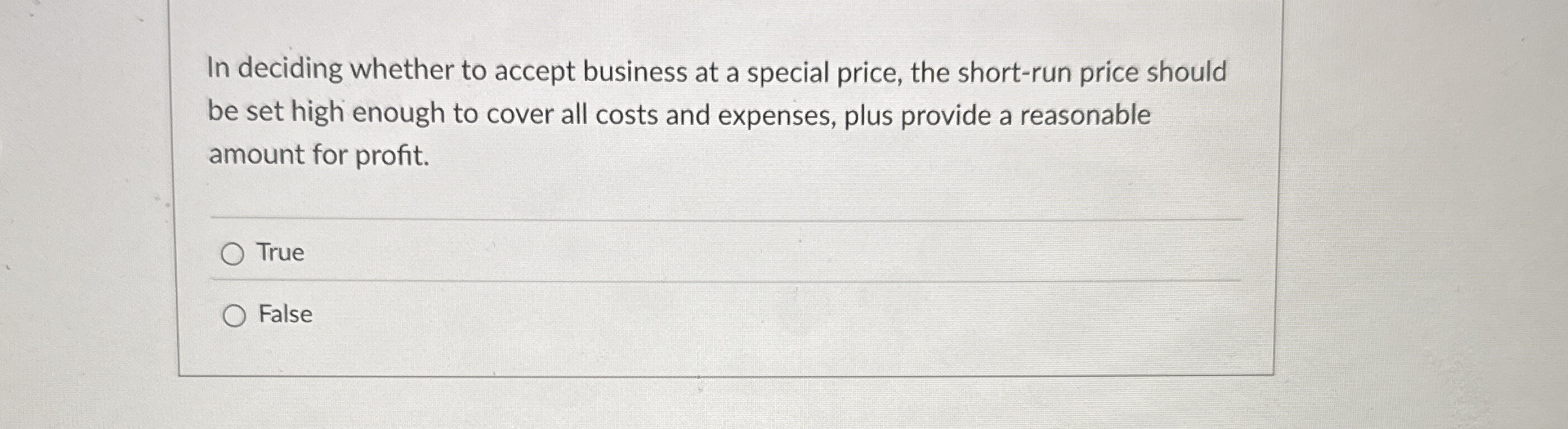 In deciding whether to accept business at a