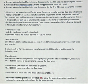 a . Prepare a Contribution Margin Income