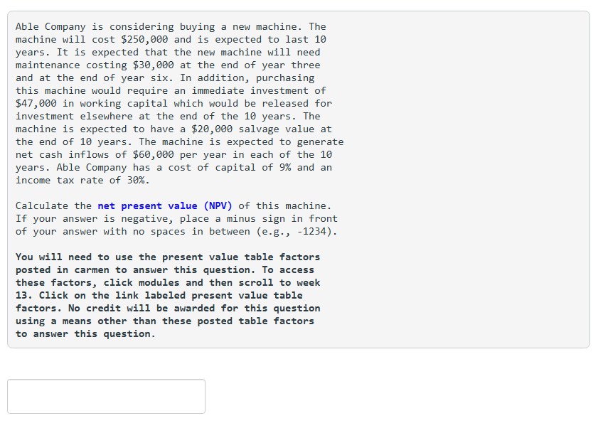 Able Company is considering buying a new machine.