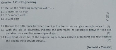 Question 1 Cost Engineering 1 . 1 Define the