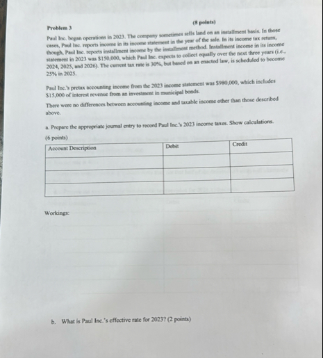 Problem 3 ( 8 points ) Paut Inc. began operations
