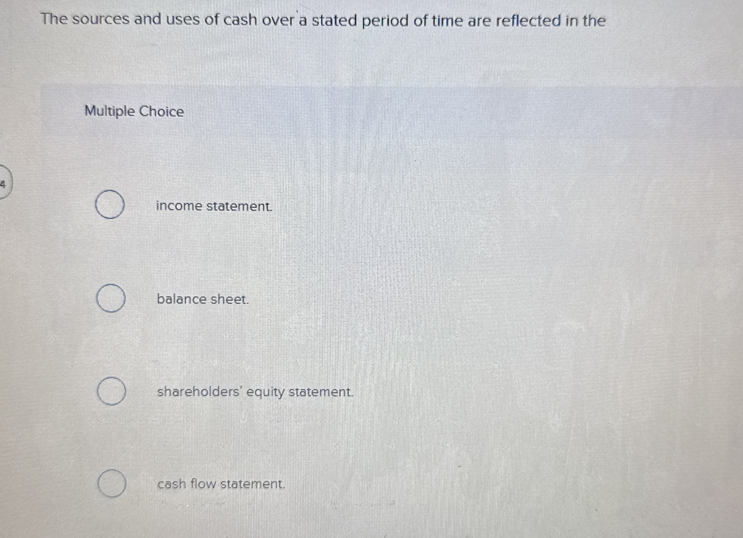 The sources and uses of cash over a stated period