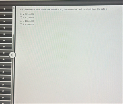 If $ 2 , 0 0 0 , 0 0 0 of 1 0 % bonds are issued