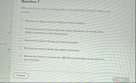 Question 7 Why would you use a closing date in