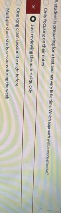 A student is preparing for a test and has very