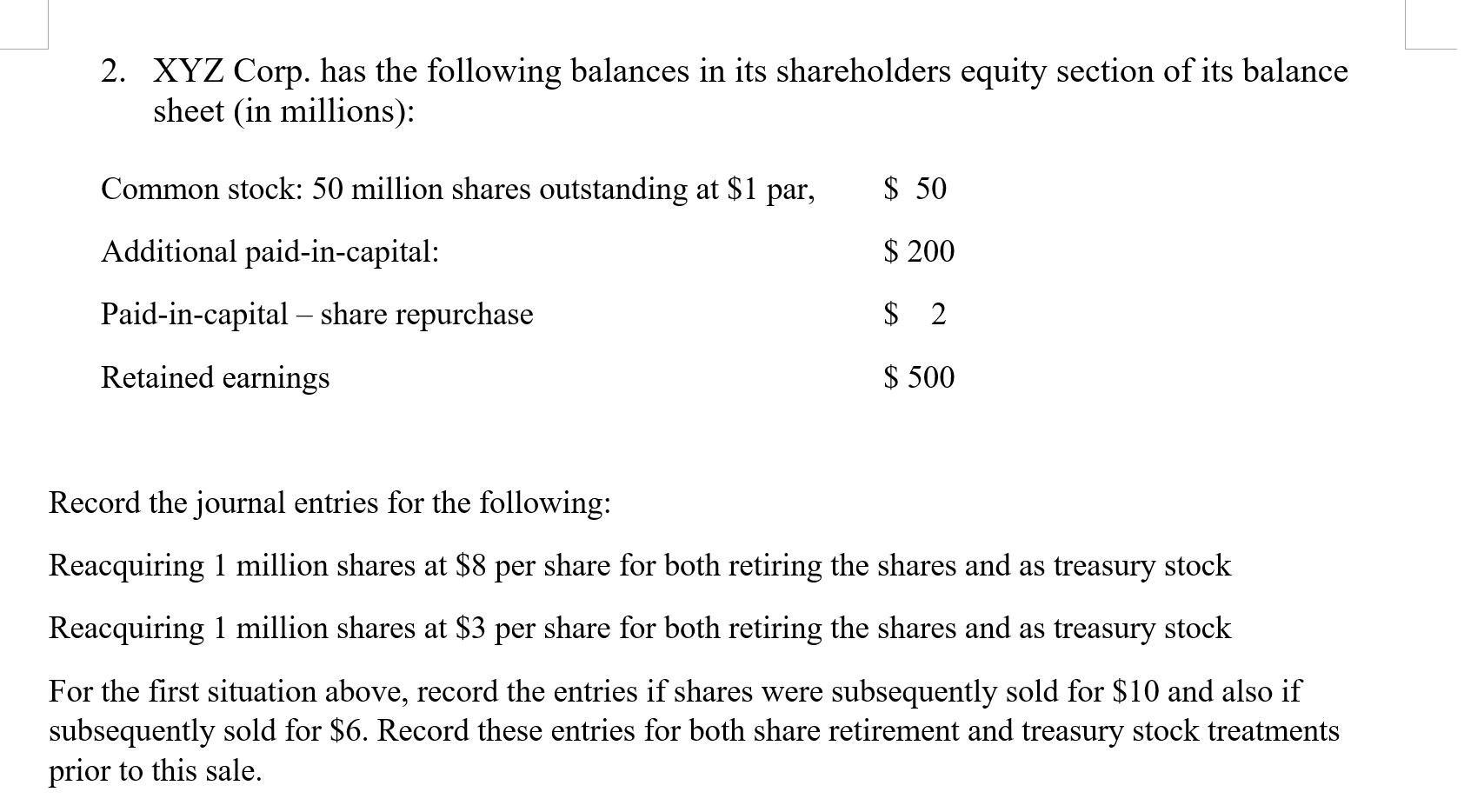 1 . XYZ Corp. has the following balances in its