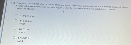 Texas Inc has 1 0 . 0 0 0 shares of 6 % , 5 1 2 5