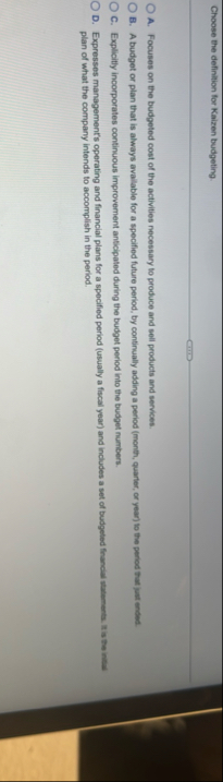 Choose the definilion for Kaizen budgeting. A .