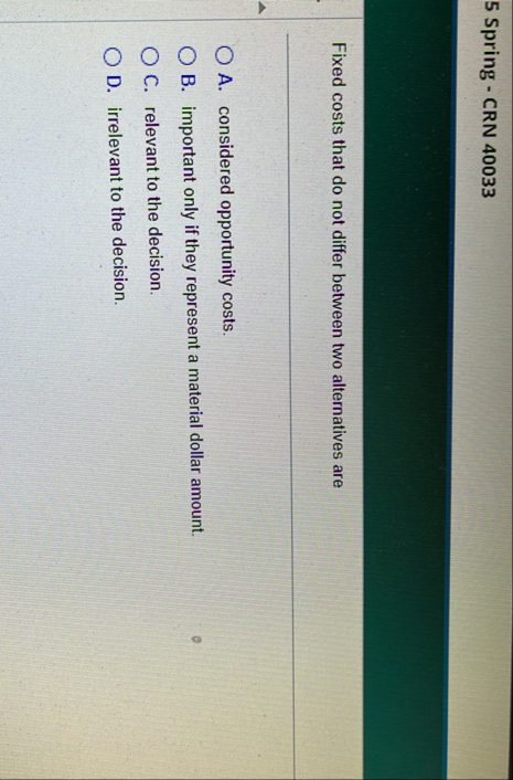 5 Spring - CRN 4 0 0 3 3 Fixed costs that do not