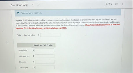 Question 1 of 2 5 / 1 5 Your answer is incorrect.