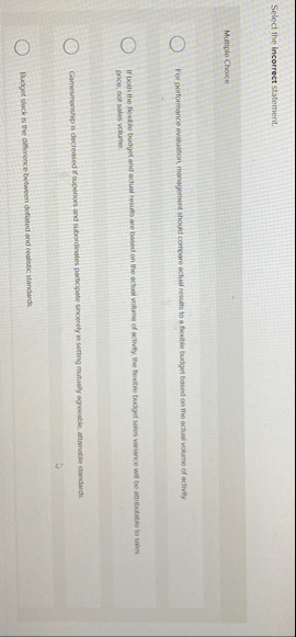 Select the incorrect statement. Multiple Choice