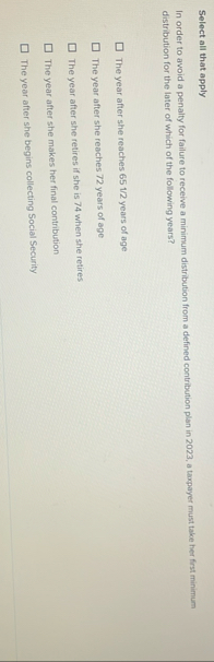 Select all that apply In order to avoid a penalty