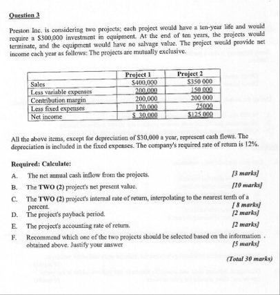 Question 3 Preston Inc. is considering two