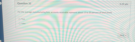 Question 3 1 0 . 2 5 pts For the average