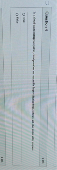 Question 4 1 pts In a cloud - based enterprise