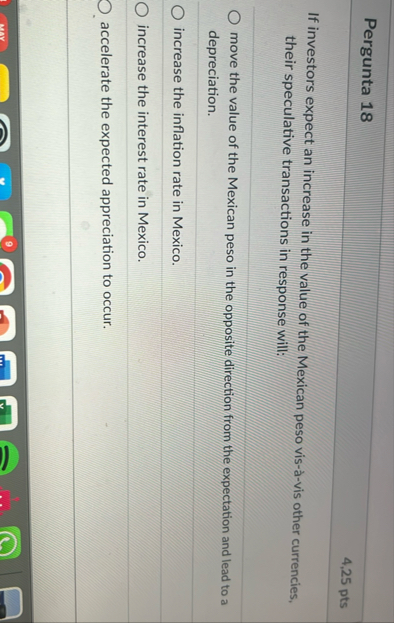 Pergunta 1 8 4 , 2 5 p t s If investors expect an