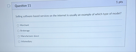 Question 1 1 1 pts Selling software - based