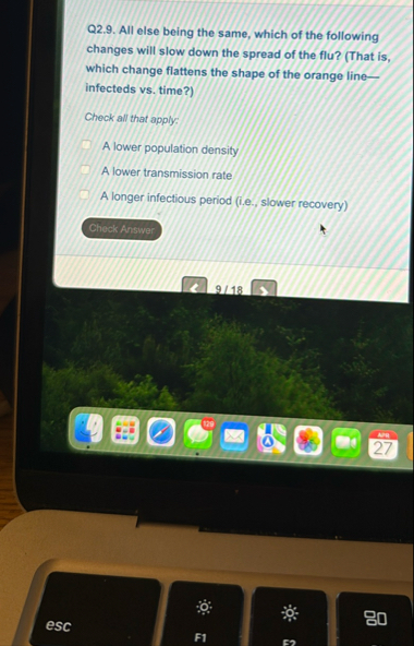 Q 2 . 9 . All else being the same, which of the