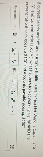 If current assets are " X " and currently